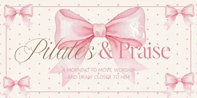 Pilates, Praise & Matcha!