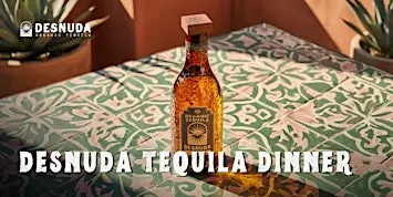 Desnuda Tequila Dinner