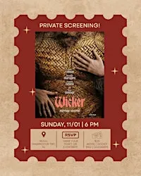 Wicker Movie | Private Screening