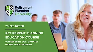 Retirement Planning University - George Mason - October 20 & 21, 2026