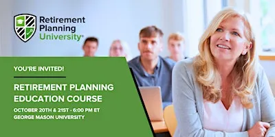Retirement Planning University - George Mason - October 20 & 21, 2026