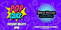 Fergus Ontario- POP QUIZ Tuesday @ Brew House on the Grand