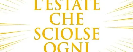 MAGIKA BOOKCLUB - L'ESTATE CHE SCIOLSE OGNI COSA