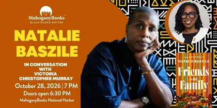 Natalie Baszile discusses Friends and Family w/Victoria Christopher Murray