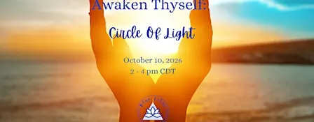 Awaken Thyself: Circle of Light