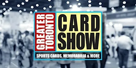 Greater Toronto Sports Card Show 2-Day Holiday Expo!