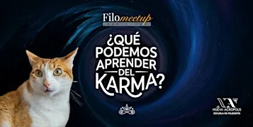 FILOMEETUP: ¿Qué podemos aprender del karma?