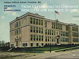 From Classrooms to Community: New Lives for Historic Schools