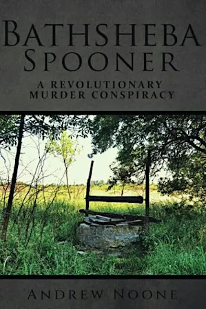 Bathsheba Spooner: A Revolutionary Murder Conspiracy