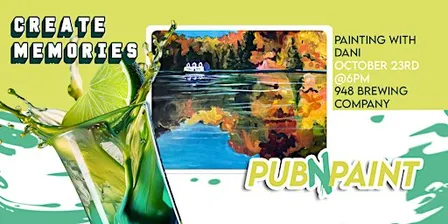 Pub N Paint  at 948 Brewing Company October 23rd Paint and Sip