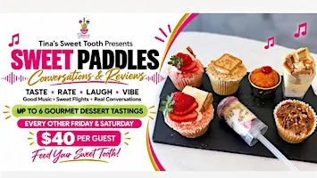 Sweet Paddles: Conversations & Reviews — A Gourmet Dessert Tasting Experien