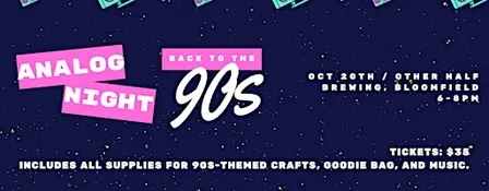 Analog Night: Back to the 90s