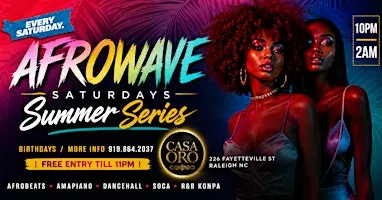 AFROWAVE Saturdays; Summer Series; Afrobeats; Amapiano; CASA ORO