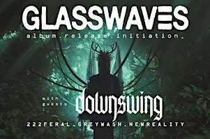 Glasswaves - Album Release Show