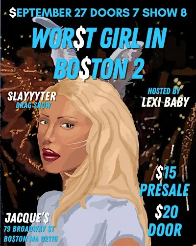 WORST GIRL IN BOSTON 2: SLAYYYTER DRAG SHOW