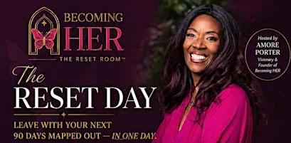 Becoming Her: The Reset Day