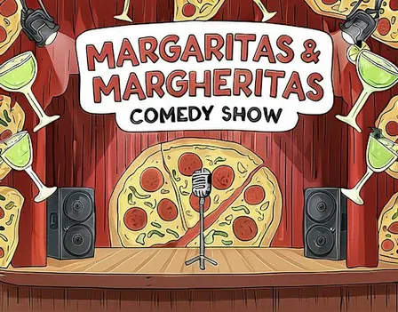 MARGARITAS & MARGHERITAS COMEDY SHOW!! ($5 Margaritas!!!)