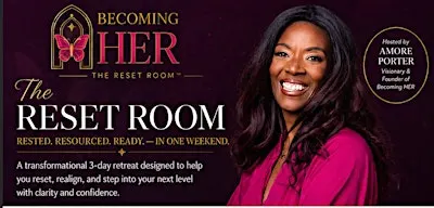 Becoming Her: The Reset Room