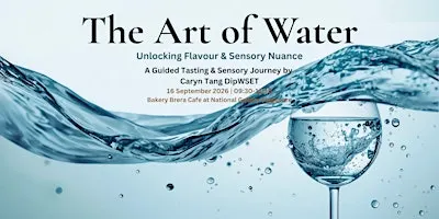 The Art of Water: A Guided Tasting & Sensory Journey by Caryn Tang DipWSET