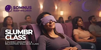 The Slumbr Experience — A Guided Unwinding & Relaxation Wellness Class