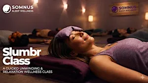 The Slumbr Experience — A Guided Unwinding & Relaxation Wellness Class