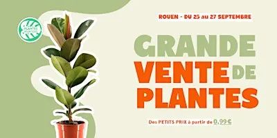 Grande Vente de Plantes - Rouen