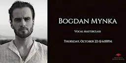 Vocal Masterclass: Bogdan Mynka