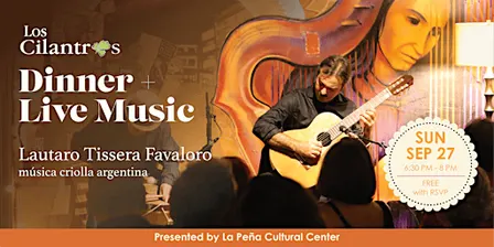 Dinner + Live Music at Los Cilantros ft. Lautaro Tissera Favaloro