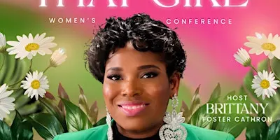 Becoming One Whole Woman Experience: You Are That Girl Women's Conference