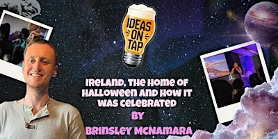 Ireland, the Home of Halloween - Ideas On Tap (Lectures In Pubs)