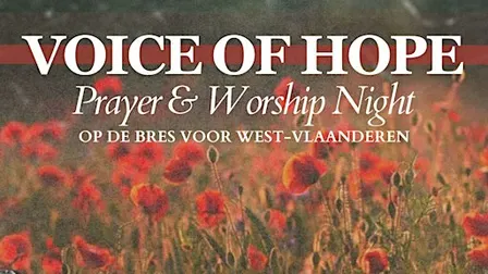 Voice of Hope - Prayer and Worship Night: op de bres voor West-Vlaanderen