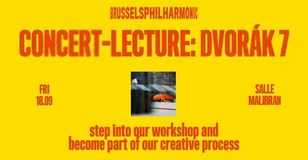 Concert-Lecture: Dvořák 7 by Brussels Philharmonic