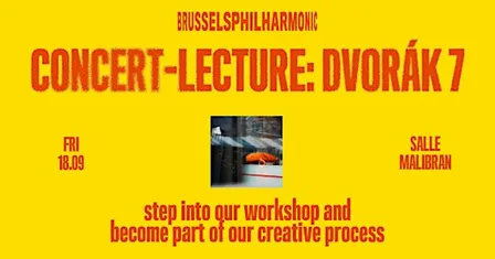 Concert-Lecture: Dvořák 7 by Brussels Philharmonic