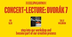 Concert-Lecture: Dvořák 7 by Brussels Philharmonic