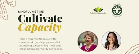Mindful Me Time: Cultivate Capacity with Lani Almanza