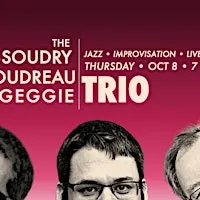 Essoudry • Boudreau • Geggie Trio