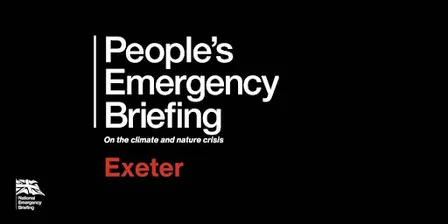 People's Emergency Briefing - Exeter