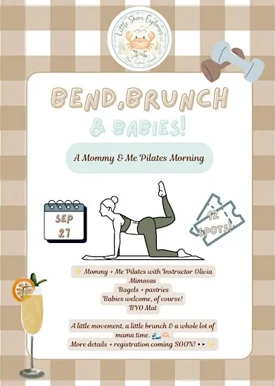 Bend, Brunch & Babies!