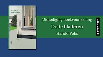 Boekvoorstelling: 'Dode bladeren' van Harold Polis