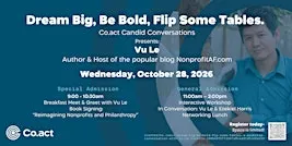 Dream Big, Be Bold, Flip Some Tables: A Workshop & Conversation with Vu Le