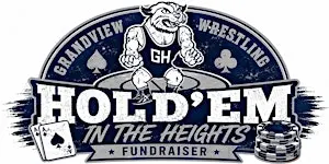 Hold’em in the Heights  Grandview Wrestling Fundraiser
