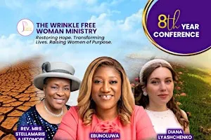 The Wrinkle Free Woman Ministry - 8th Annual Conference