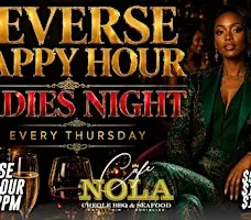 LADIES NIGHT REVERSE HAPPY HOUR 6PM & THURSDAY NIGHT FOOTBALL WATCH PARTY
