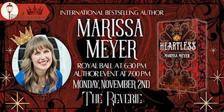 Marissa Meyer: A HEARTLESS 10th Anniversary Celebration & Royal Ball