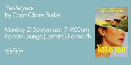 Falmouth Feminist Book Club - 'Yesteryear' by Caro Claire Burke