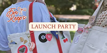 For Keeps Launch Party