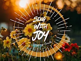 Sing With Joy - Improvisational Singing Circle