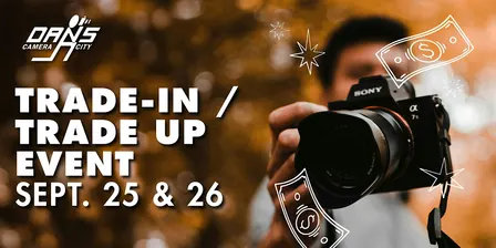 Cash for Cameras: Trade up / Trade in at Dan's Fall Photo Expo