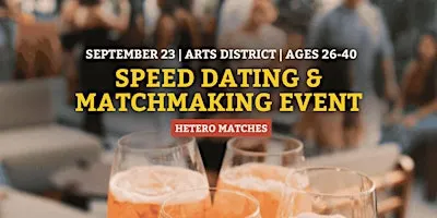 Speed Dating | Arts District | Ages 26-40