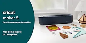 TRURO Hobbycraft - Cricut™ Maker™ 5 Tour